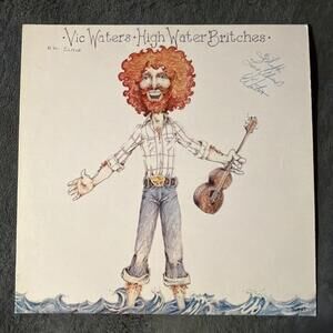 Vic Waters - High Water Britches LP Record 1979 Signed Silver Jingle Records
